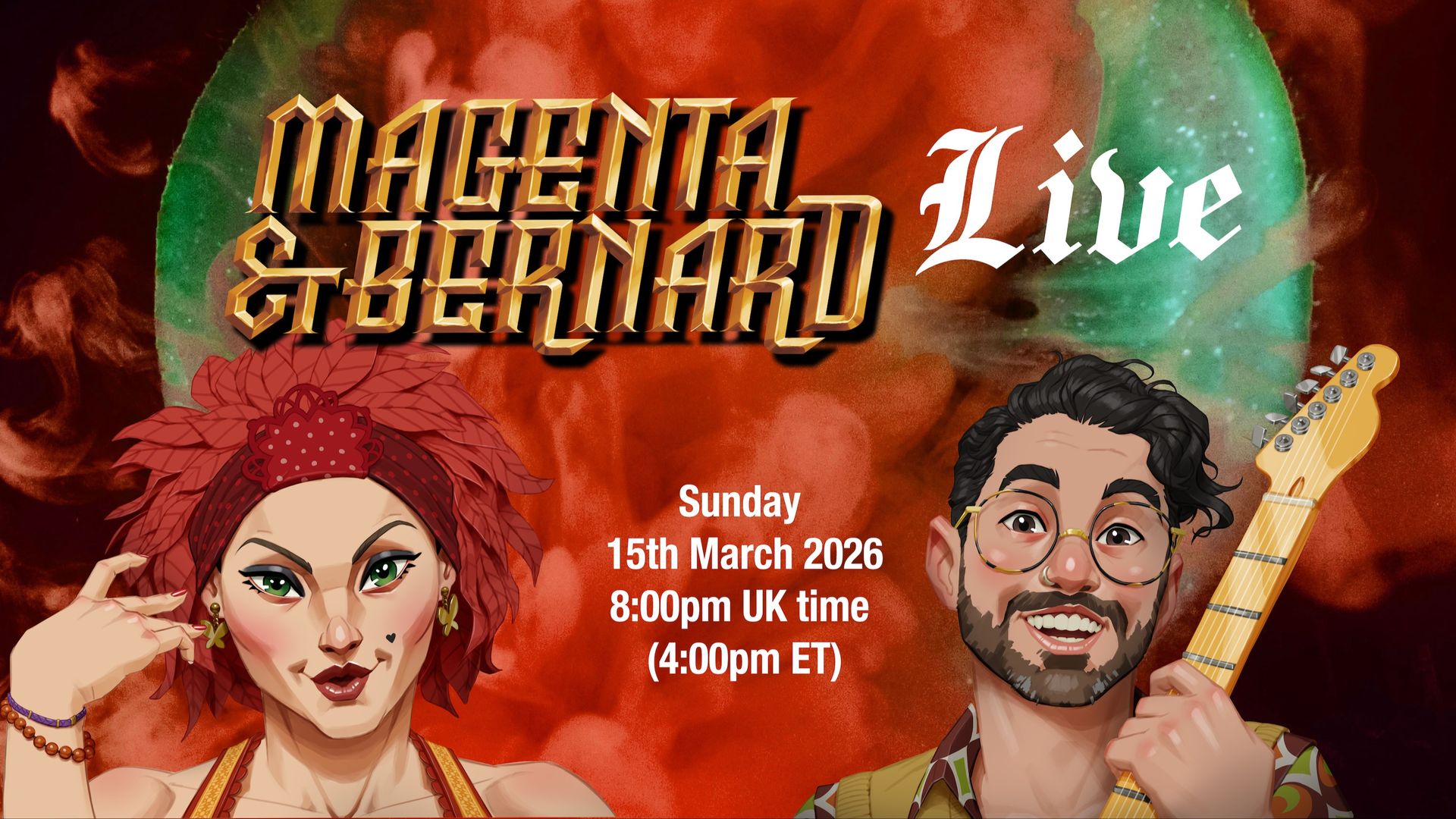 Magenta & Bernard Live - 15th March 2026
