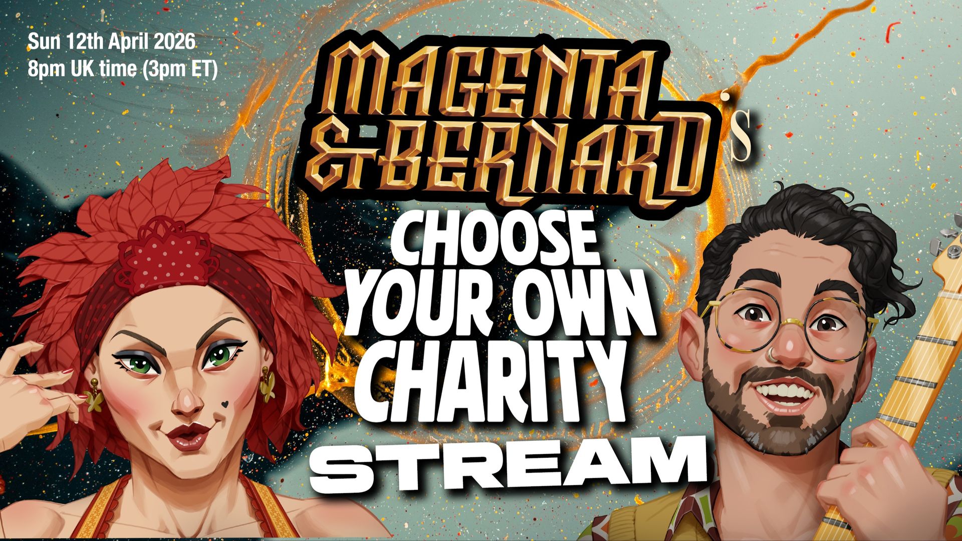 Magenta & Bernard's Choose-Your-Own-Charity Stream - 12 April '26