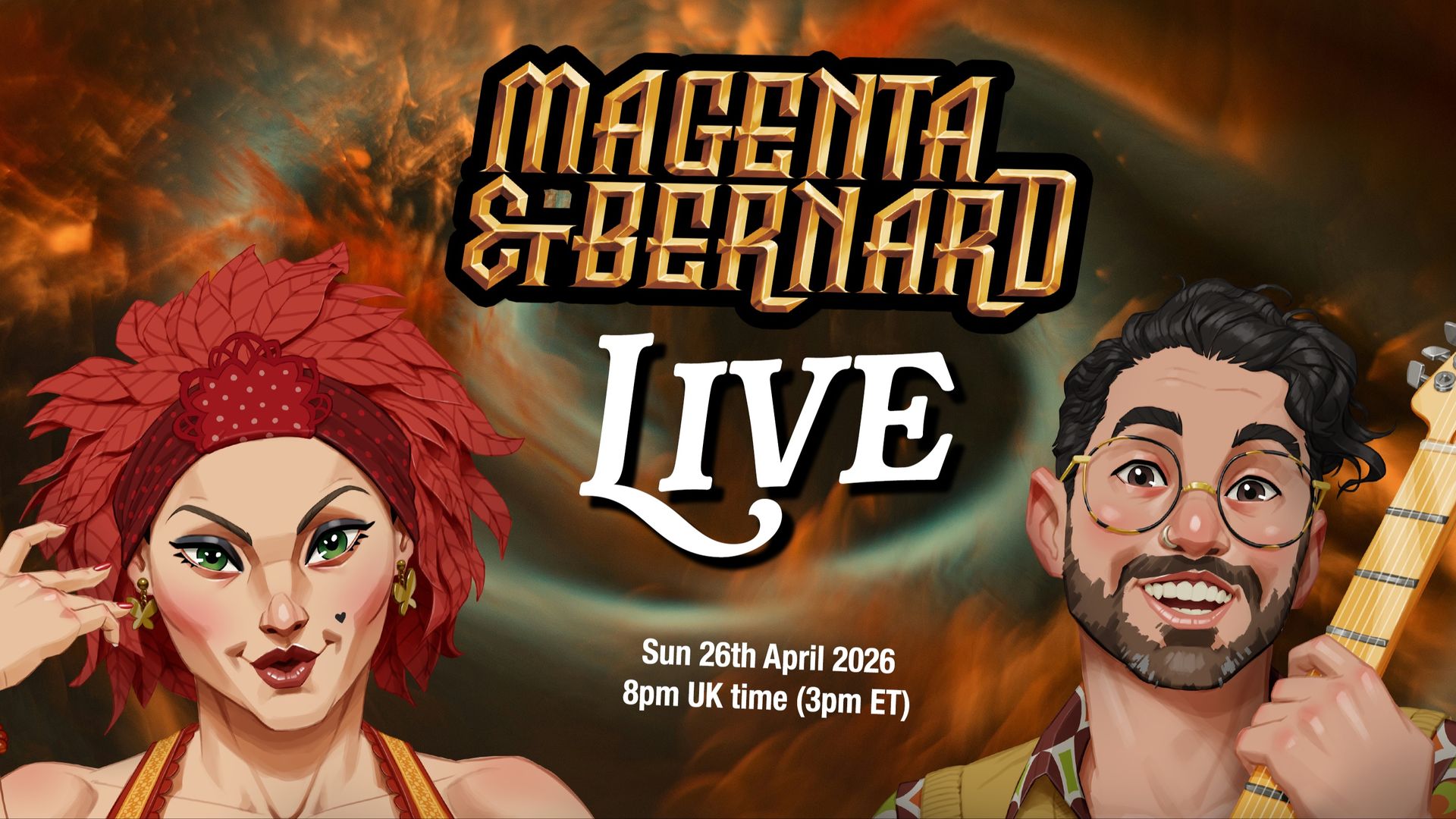 Magenta & Bernard Live - 26th April '26 - Choose Your Own Charity!