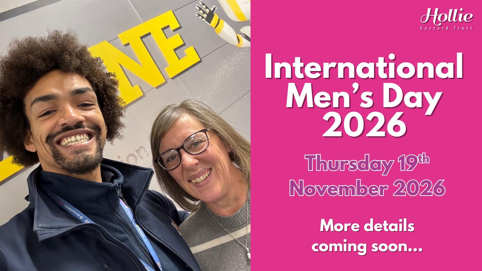 Hollie Gazzard Trust: International Men's Day 2026 Event