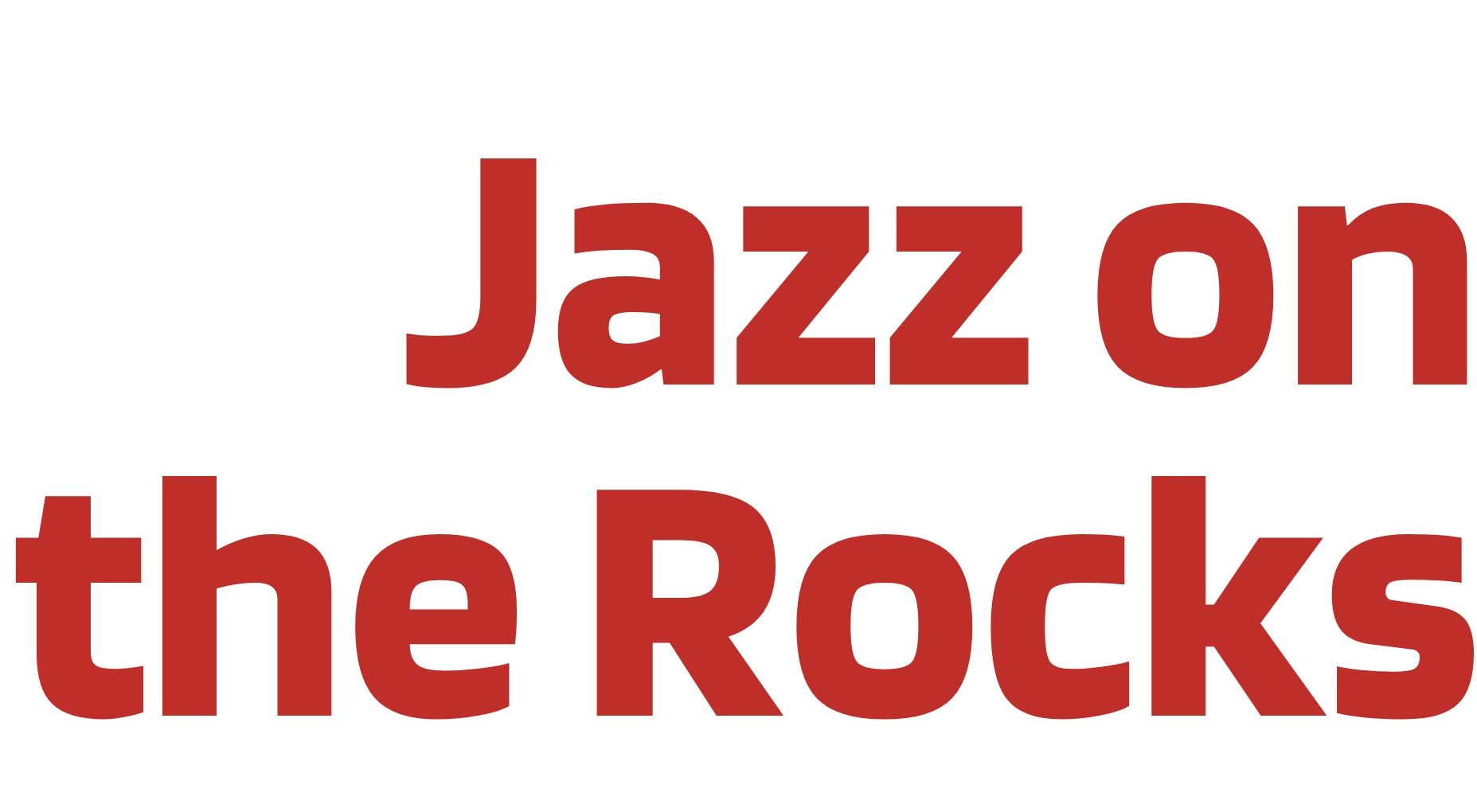 Jazz on the Rocks