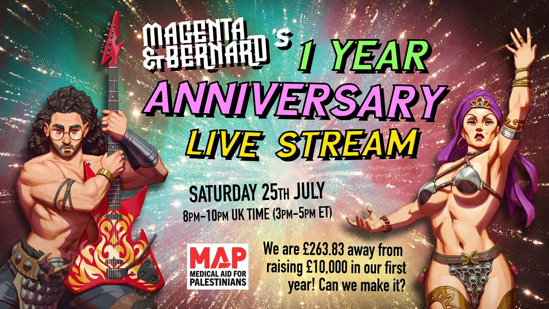 M&B's 1 Year Anniversary Stream! for MAP - Sat 25 Jul '26