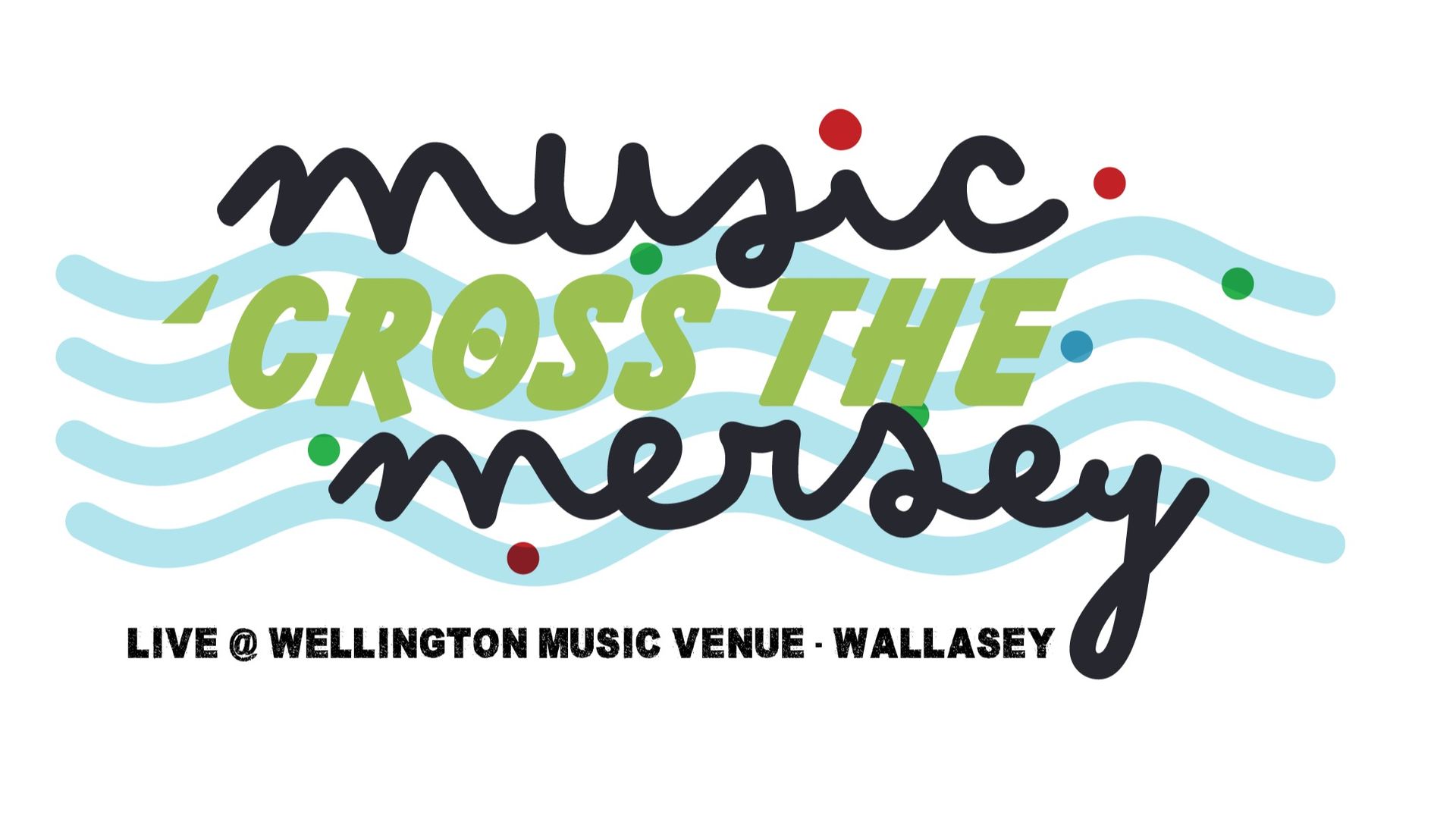 Music Across the Mersey: Saturday Night Live at the Wellington, Wallasey - 7:30pm