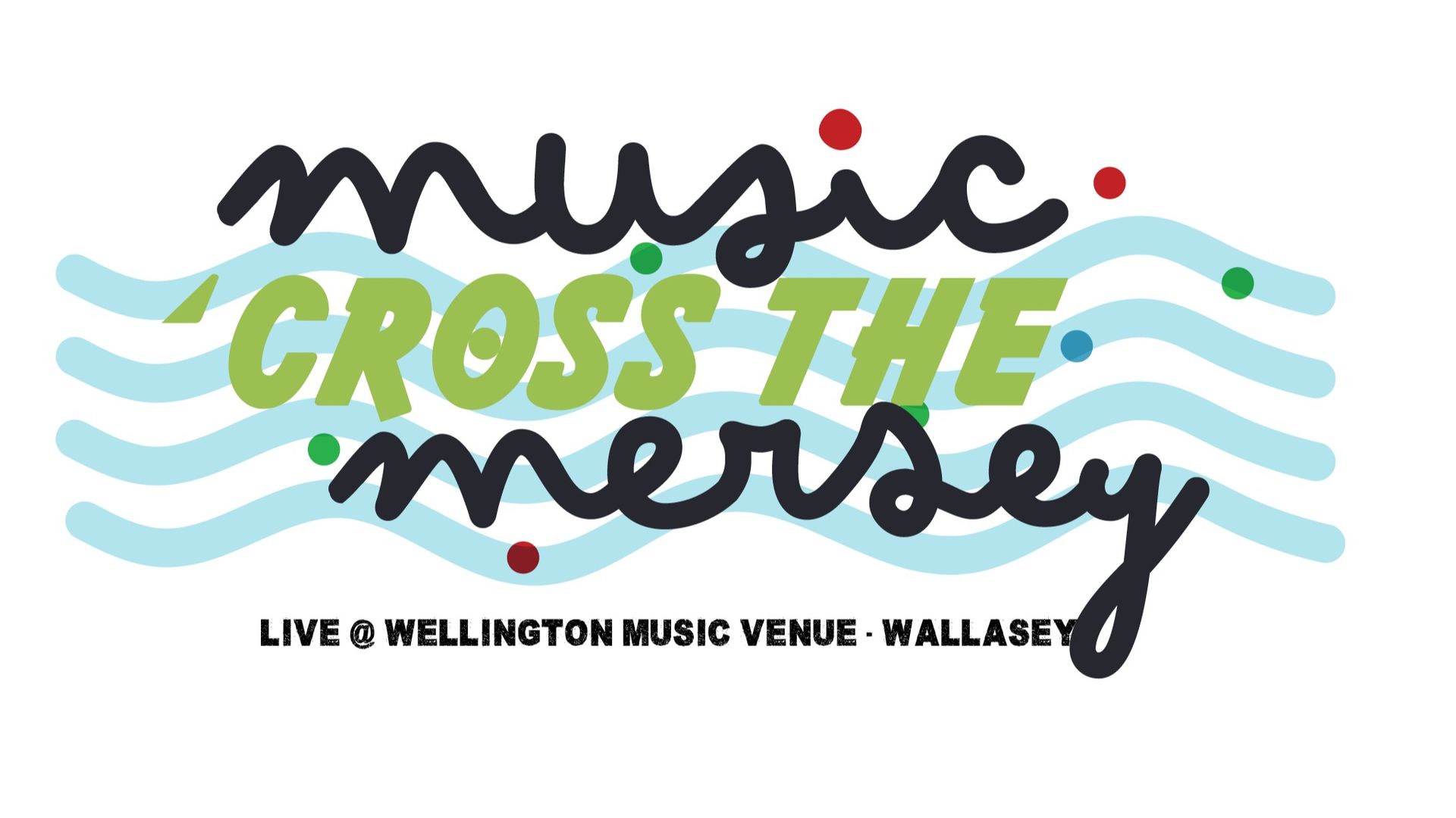 Music Across the Mersey: Saturday Night Live at the Wellington, Wallasey - 7:30pm